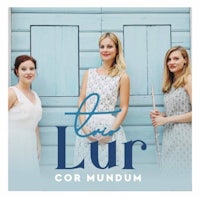 the cover of the album lur cor mundum